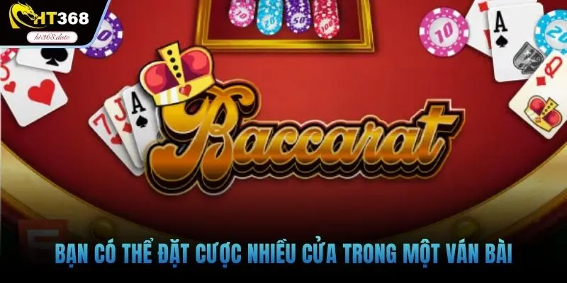 Bạn có thể đặt cược nhiều cửa cược trong một ván bài