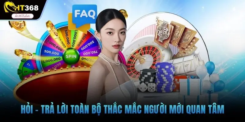 Hỏi - trả lời toàn bộ thắc mắc người mới quan tâm