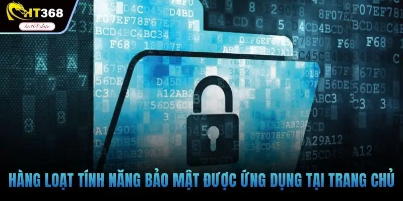 Hàng loạt tính năng bảo mật được ứng dụng tại trang chủ
