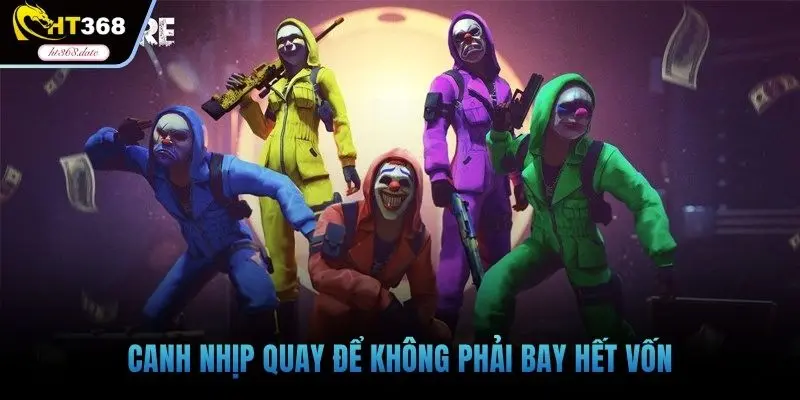Canh nhịp quay để không phải bay hết vốn