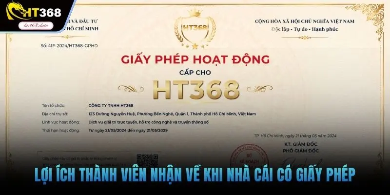 Lợi ích thành viên nhận về khi nhà cái có giấy phép