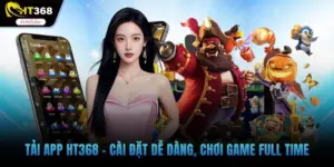 Tải app HT368