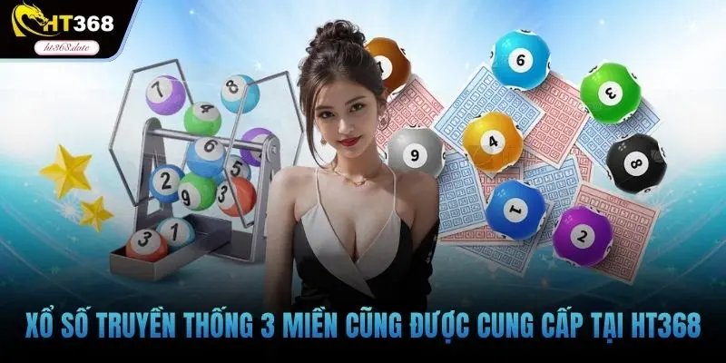 Xổ số truyền thống 3 miền cũng được cung cấp tại HT368